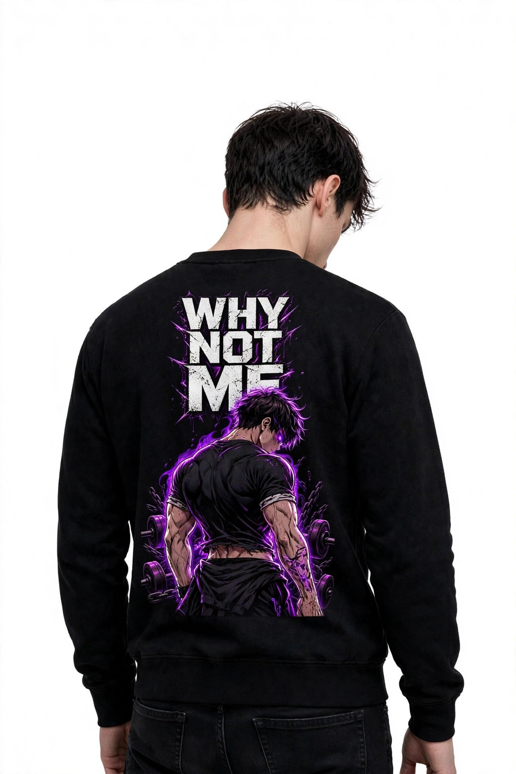 Why Not Me Graphic Sweatshirt | 350 GSM | 100% Cotton
